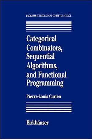 Categorical Combinators, Sequential Algorithms, and Functional Programming de P.-L. Curien