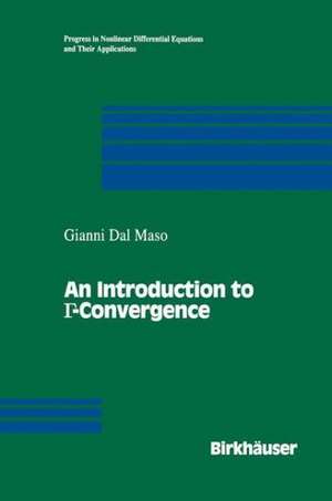 An Introduction to Γ-Convergence de Gianni Dal Maso