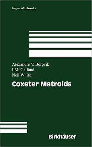 Coxeter Matroids de Alexandre V. Borovik