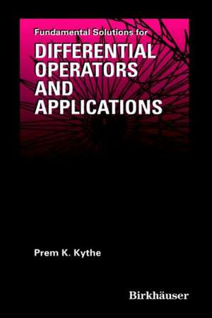 Fundamental Solutions for Differential Operators and Applications de Prem Kythe