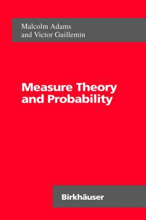 Measure Theory and Probability de Malcolm Adams