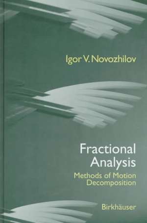 Fractional Analysis: Methods of Motion Decomposition de I.V. Novozhilov