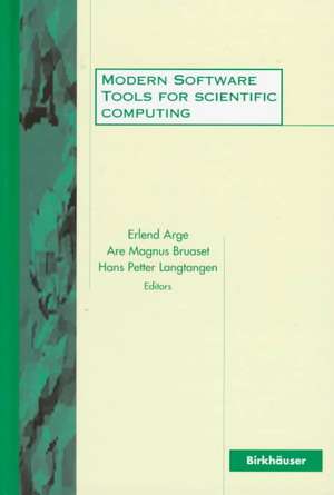 Modern Software Tools for Scientific Computing de A. Bruaset