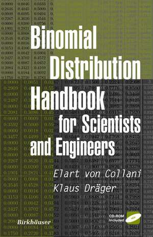 Binomial Distribution Handbook for Scientists and Engineers de E. von Collani