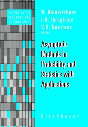 Asymptotic Methods in Probability and Statistics with Applications de N. Balakrishnan