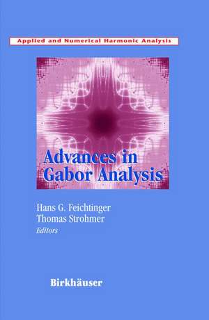 Advances in Gabor Analysis de Hans G. Feichtinger