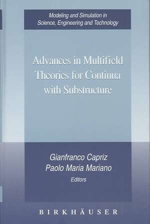 Advances in Multifield Theories for Continua with Substructure de Gianfranco Capriz