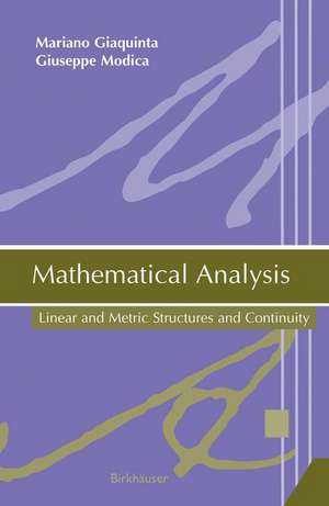 Mathematical Analysis: Linear and Metric Structures and Continuity de Mariano Giaquinta