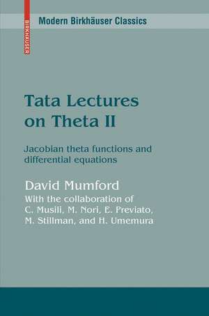 Tata Lectures on Theta II: Jacobian theta functions and differential equations de David Mumford