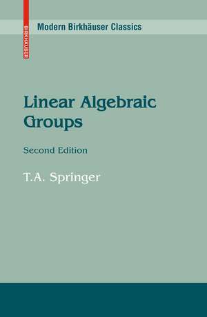 Linear Algebraic Groups de T. A. Springer