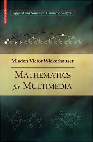 Mathematics for Multimedia de Mladen Victor Wickerhauser