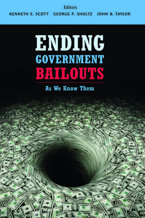 Ending Government Bailouts as We Know Them de Kenneth E. Scott