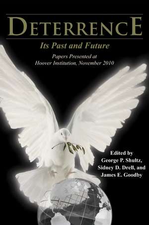 Deterrence: Its Past and Future—Papers Presented at Hoover Institution, November 2010 de George P. Shultz