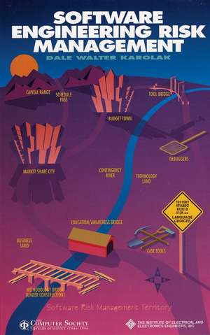 Software Engineering Risk Management –Finding Your Path Through the Jungle de DW Karolak