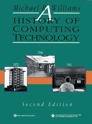 A History of Computing Technology 2e de M. Williams