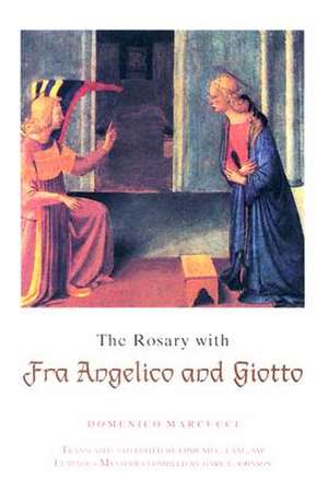 The Rosary with Fra Angelico and Giotto de Domenico Marcucci