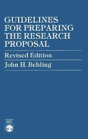 Guidelines for Preparing the Research Proposal de John H. Behling