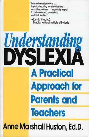 Understanding Dyslexia de Anne Marshall Huston