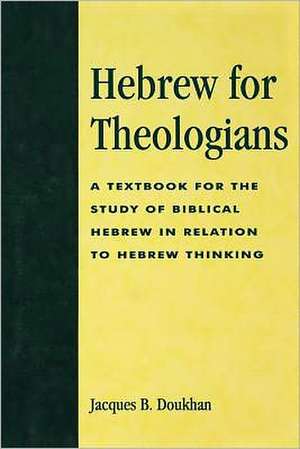 Hebrew for Theologians de Jacques B. Doukhan