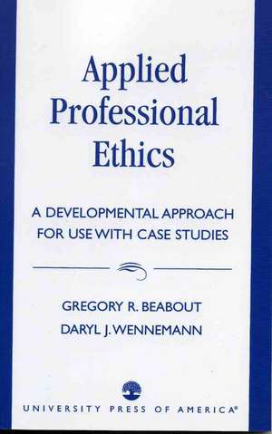 Applied Professional Ethics de Gregory R. Beabout