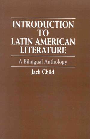 Introduction to Latin American Literature de Jack Child