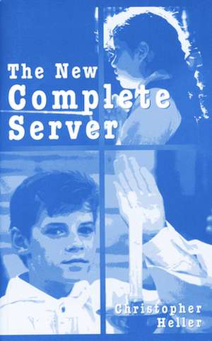 The New Complete Server de Christopher Heller