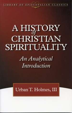 History of Christian Spirituality de Robin D. Williams