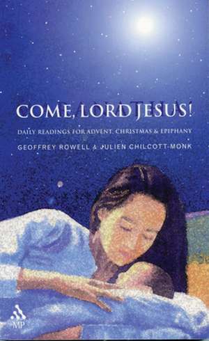 Come, Lord Jesus! de Geoffrey Rowell