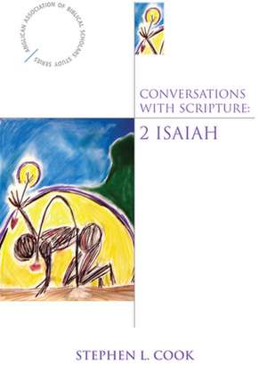 Conversations with Scripture: 2 Isaiah de Stephen L. Cook