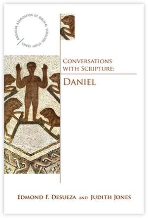 Conversations with Scripture: The Book of Daniel de Edmond F. Desueza