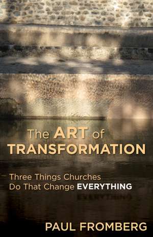 The Art of Transformation de Paul Fromberg