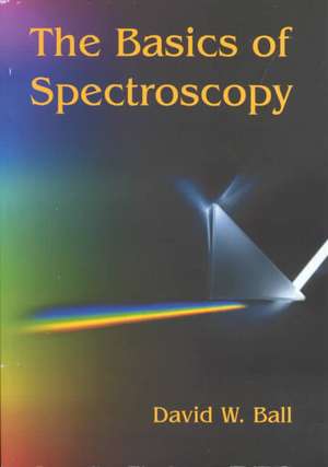 Basics of Spectroscopy: "" de David W Ball