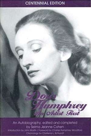 Doris Humphrey, an Artist First: An Autobiography de Selma Jeanne Cohen