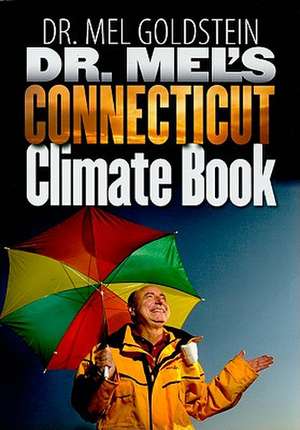 Dr. Mel's Connecticut Climate Book de Mel Goldstein