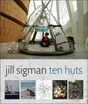 Ten Huts de Jill Sigman