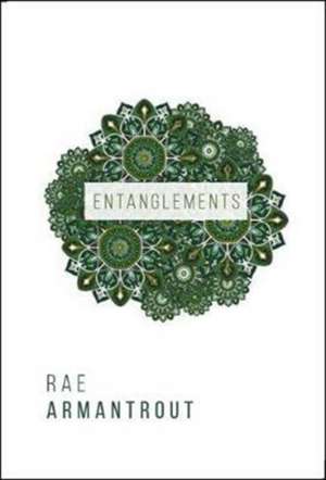 Entanglements de Rae Armantrout