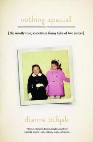 Nothing Special de Dianne Bilyak