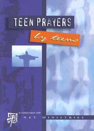 Teen Prayers by Teens de Judith H. Cozzens