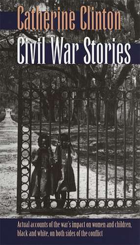 Civil War Stories de Catherine Clinton