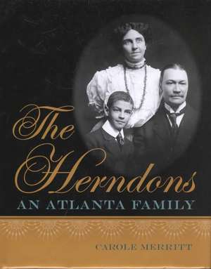 Herndons: An Atlanta Family de Carole Merritt