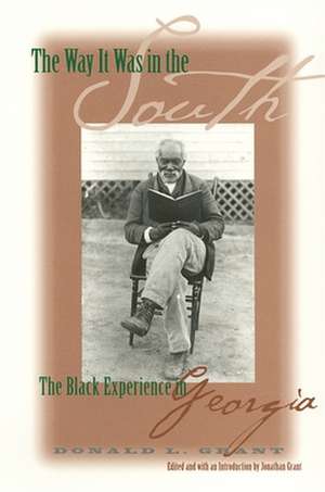 The Way It Was in the South: The Black Experience in Georgia de Donald L. Grant