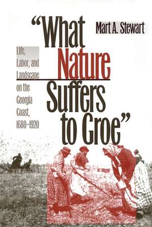 What Nature Suffers to Groe de Mart A. Stewart