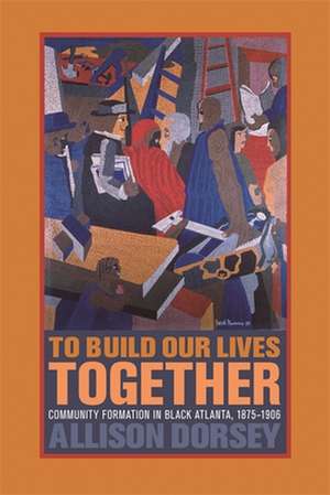 To Build Our Lives Together de Allison Dorsey