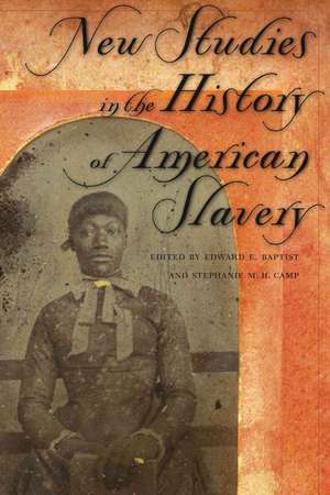 New Studies in the History of American Slavery de Edward E. Baptist