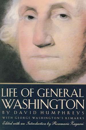 David Humphreys' Life of General Washington: With George Washington's "Remarks" de David Humphreys