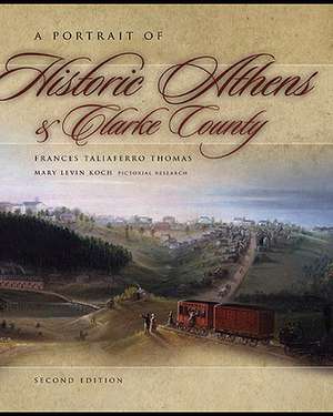 A Portrait of Historic Athens & Clarke County de Frances Taliaferro Thomas