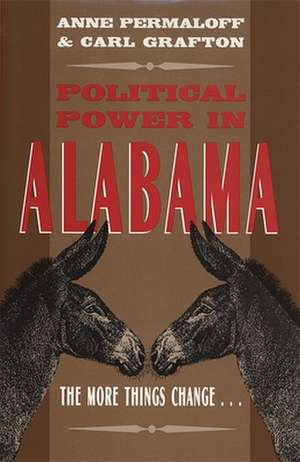 Political Power in Alabama: The More Things Change . . . de Anne Permaloff