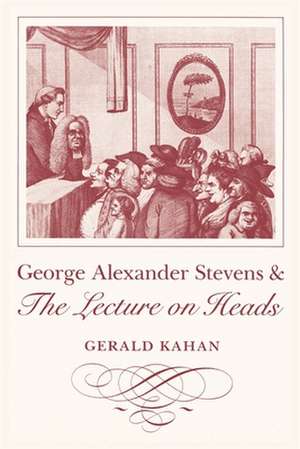 George Alexander Stevens and the Lecture on Heads de Gerald Kahan