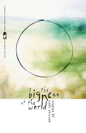 The Bigness of the World de Lori Ostlund