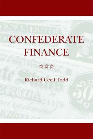 Confederate Finance de Richard Cecil Todd